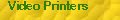 Video Printers