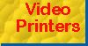 Video Printers